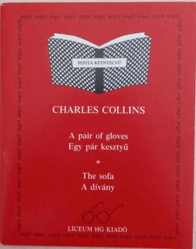 Collins, Charles - A pair of gloves - Egy pr keszty + The sofa - A dvny