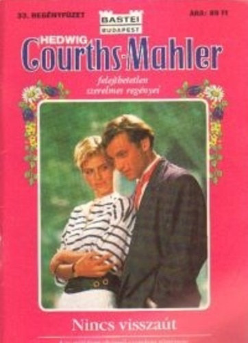 Hedwig Courths-Mahler - Nincs vissza�t