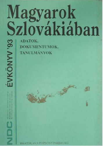 Varga Sndor (szerk) - Magyarok Szlovkiban - Adatok, dokumentumok, tanulmnyok - NDC vknyv '93