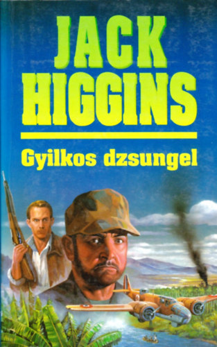 Jack Higgins - Gyilkos dzsungel