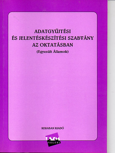 Rudas Pter s Rudas Ptern (ford.) - Adatgyjtsi s Jelentsksztsi Szabvny az Oktatsban (Egyeslt llamok, 1991- szeptember)