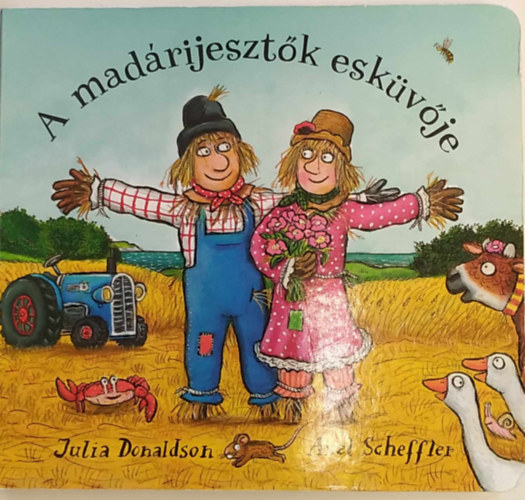 Julia Donaldson, Axel Scheffer - A madrijesztk eskvje