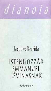 Jacques Derrida - Istenhozzd Emmanuel Lvinasnak