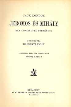 Jack London - Jeromos és Mihály - Két csodakutya története