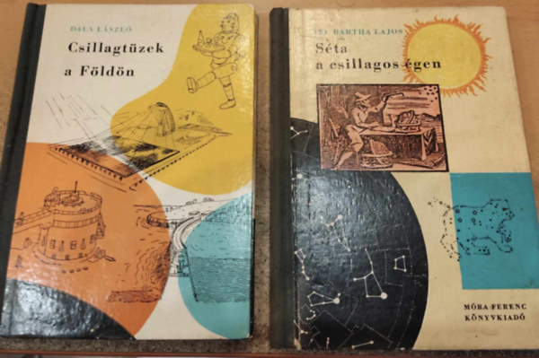 Ifj. Bartha Lajos, Dala Lszl - 2 db Bvr knyvek: Csillagtzek a Fldn (2) + Sta a csillagos gen (3)