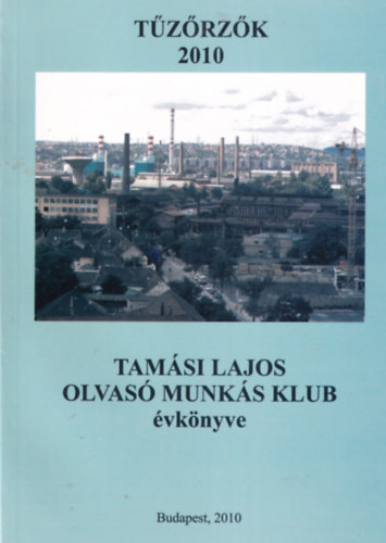 T�z�rz�k 2010 - Tam�si Lajos Olvas� Munk�s Klub �vk�nyve