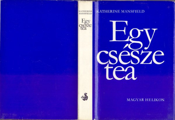 Katherine Mansfield - Egy cs�sze tea (Magyar Helikon)