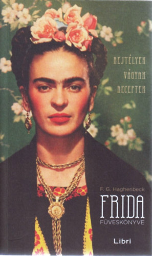 F. G. Haghenbeck - Frida füveskönyve
