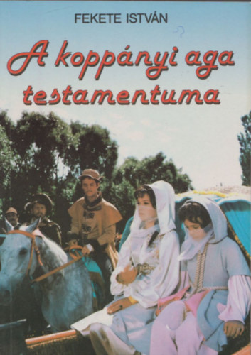 Fekete Istvn - A koppnyi aga testamentuma