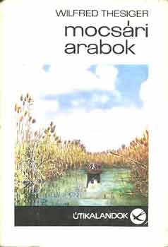 Thesiger - Mocsári arabok