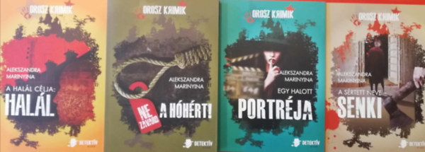 Marinyina, Alexandra - 4 darab Alexandra Marinyina Orosz Krimik sorozatbl (A hall clja:hall, Ne zavard a hhrt, Egy halott portrja, A srtett neve:Senki)