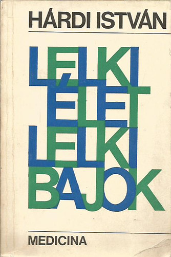 Dr. Hrdi Istvn - Lelki let, lelki bajok