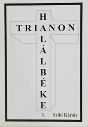 Szki Kroly - Trianon Hallbke - nemzetdrma-drma I.