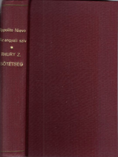 Ippolito Nievo, Thury Zoltn - Az angyali szv + Sttsg ( 2 m egybektve )