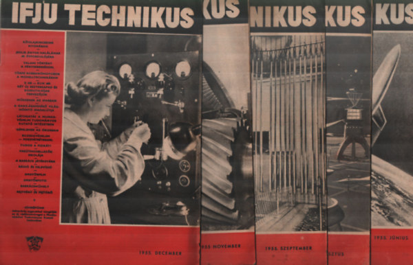 Sztr�kay K�lm�n - 5 db Ifj� technikus 1955/j�nius, augusztus, szeptember, november, december sz�mok egy�tt.