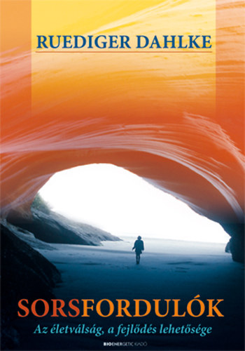 Ruediger Dahlke - Sorsfordulók