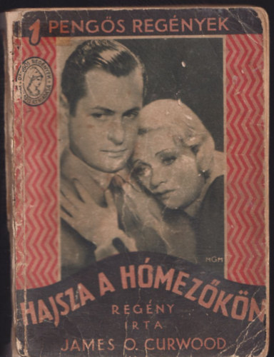 J. Oliver Curtwood - Hajsza a hmezkn (1 pengs regnyek)