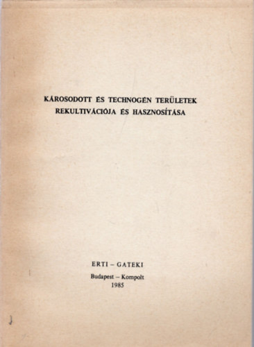 Krosodott s technogn terletek rekultivcija s hasznostsa
