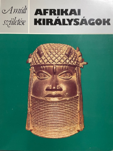Peter Garlake - Afrikai kir�lys�gok (A m�lt sz�let�se)