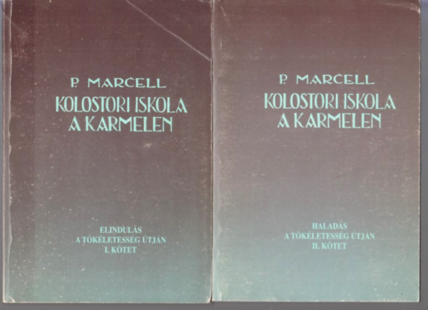 P. Marcell - Kolostori iskola a K�rmelen I-II.