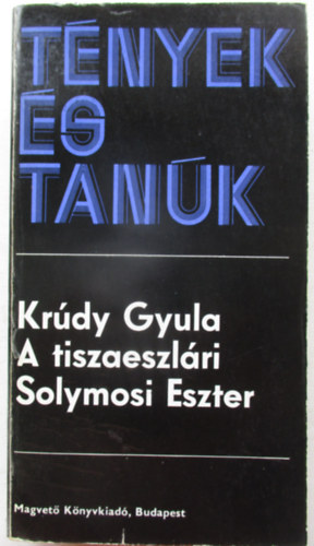 Krúdy Gyula - A tiszaeszlári Solymosi Eszter