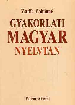 Zsuffa Zoltnn - Gyakorlati magyar nyelvtan