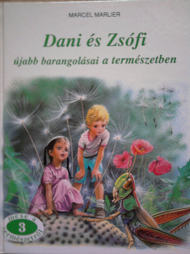 Marcel Marlier - Dani �s Zs�fi �jabb barangol�sai a term�szetben