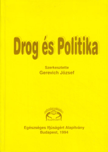 Gerevich J�zsef - Drog �s politika