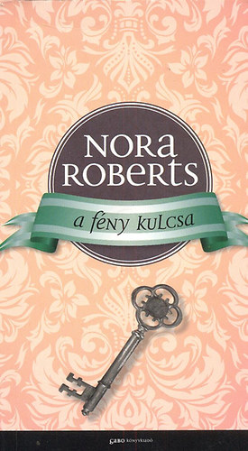 Nora Roberts - A fny kulcsa