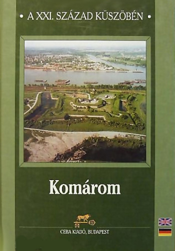 Rédli Margit - Számadó Emese - Komárom a XXI. század küszöbén