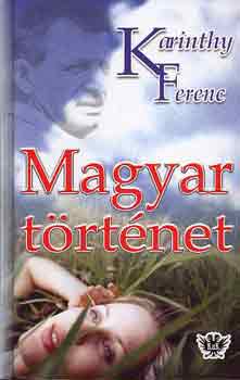 Karinthy Ferenc - Magyar trtnet