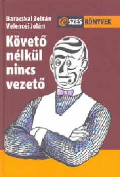 Baracskai-Velencei - Kvet nlkl nincs vezet