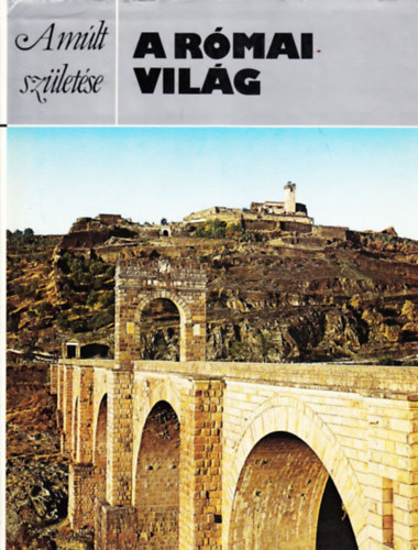 Michael Vickers - A r�mai vil�g (A m�lt sz�let�se)