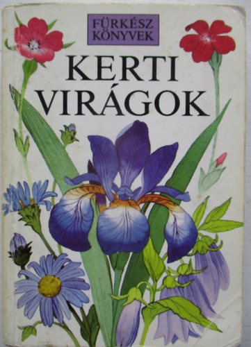 Christopher Grey-Wilson - Victoria Goaman - Kerti virgok (Frksz Knyvek)