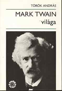 Török András - Mark Twain világa