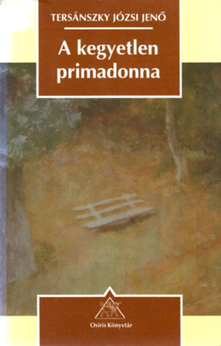 Ters�nszky J�zsi Jen� - A kegyetlen primadonna