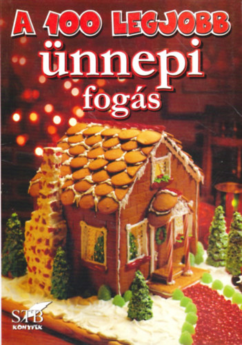 Mzes Istvn Mikls - A 100 legjobb nnepi fogs