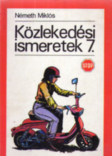 Nmeth Mikls - Kzlekedsi ismeretek 7.