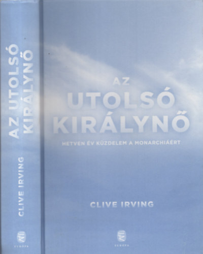 Irving, Clive - Az utols kirlyn