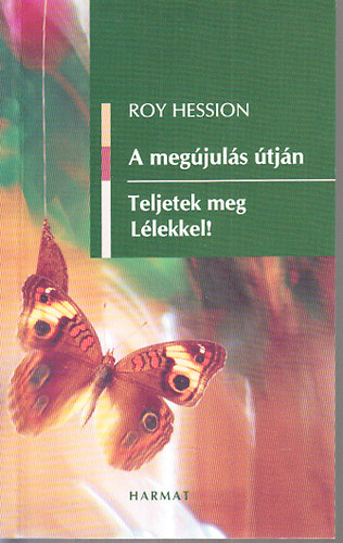 Hession, Roy - A megjuls tjn - Teljetek meg Llekkel!