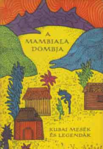 Simor Andrs (ford.) - A mambiala dombja (Kubai nger mesk)