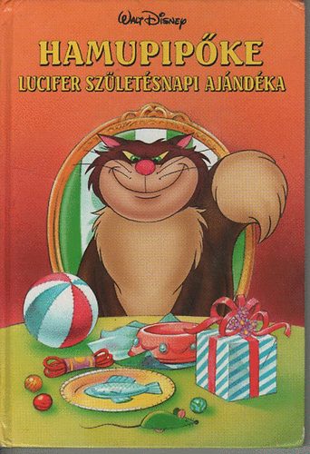 Walt Disney - Hamupipke: Lucifer szletsnapi ajndka