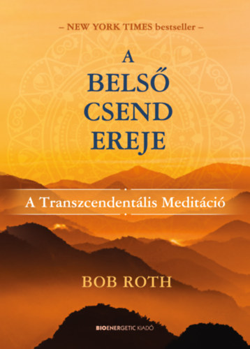 Roth, Bob - A bels� csend ereje