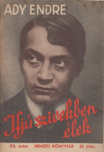 Ady Endre, Nagy Gerzson (szerk.) - Ifj� szivekben �lek