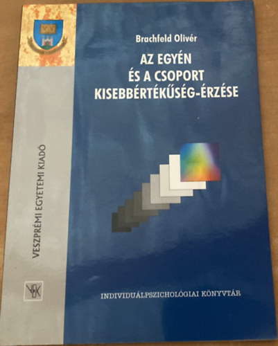 Brachfeld Olivér - Az egyén és a csoport kisebbértékűség-érzése