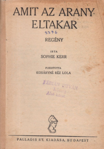 Sophie Kerr - Amit az arany eltakar (flpengs regnyek)