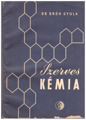 Dr. Grh Gyula - Szerves kmia