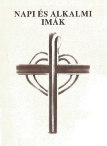 Bakonyi József - Napi és alkalmi imák
