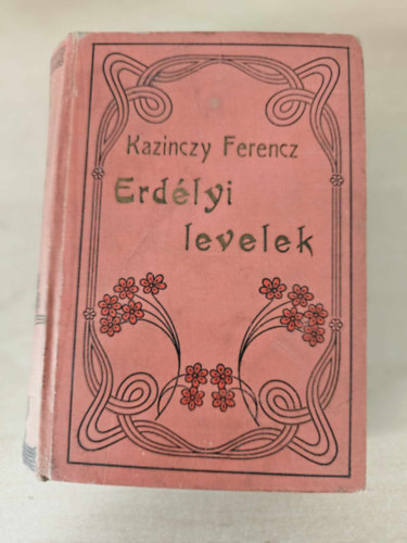 Kazinczy Ferenc - Erd�lyi levelek