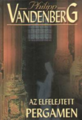 Philipp Wandenberg - Az elfelejtett pergamen